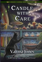 Candle With Care: A Magic Candle Shop Mystery B0DT4D65SP Book Cover