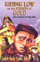 Riding Low Through the Streets of Gold: Latino Literature for Young Adults 1558853804 Book Cover