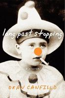 Long Past Stopping: A Memoir 0061450766 Book Cover