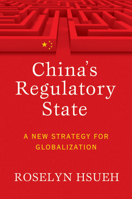 China's Regulatory State: A New Strategy for Globalization 0801477433 Book Cover