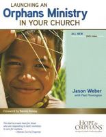 Launching an Orphans Ministry in Your Church [With DVD] 1602005761 Book Cover