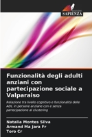 Funzionalità degli adulti anziani con partecipazione sociale a Valparaiso 6206417352 Book Cover