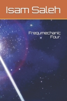 Frequmechanic Four. B08QRKVH12 Book Cover