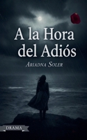 A la Hora del Adiós (The Deep Feelings) B0G698WW86 Book Cover