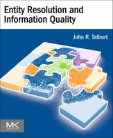 Entity Resolution and Information Quality 0123819725 Book Cover
