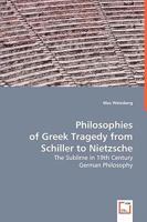 Philosophies of Greek Tragedy from Schiller to Nietzsche 3639033329 Book Cover