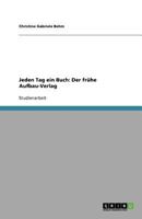 Jeden Tag ein Buch: Der frühe Aufbau-Verlag 3640901894 Book Cover