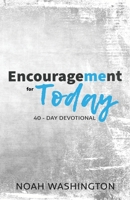 Encouragement for Today: 40-Day Devotional 1948877759 Book Cover