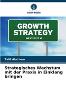 Strategisches Wachstum mit der Praxis in Einklang bringen 6209654207 Book Cover