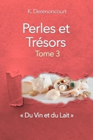Perles et Trésors, Tome 3: "Du Vin et du Lait" (French Edition) B0DL4MSQ41 Book Cover