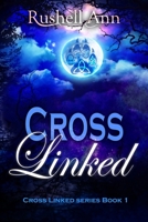 Cross Linked (Cross Linked Series) 109978915X Book Cover