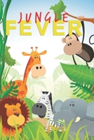 Jungle fever: jungle notebook for kids 1088667600 Book Cover