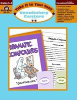 Take It to Your Seat Vocabulary Centers, Grades 5-6 1596731524 Book Cover