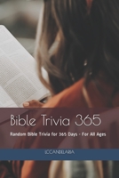 Bible Trivia 365: Random Bible Trivia for 365 Days - For All Ages B08DD8J7ZT Book Cover