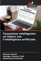 Tassazione intelligente: un futuro con l'intelligenza artificiale (Italian Edition) 6209389155 Book Cover