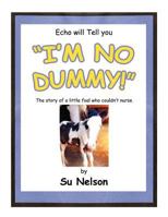 "I'm no Dummy!" 1463435002 Book Cover