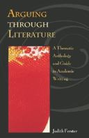 Arguing through Literature: A Thematic Anthology and Guide to Academic Writing with free ARIEL CD-ROM 0073048909 Book Cover