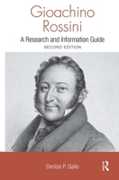 Gioachino Rossini: A Research and Information Guide 1138884030 Book Cover