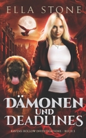 Dämonen und Deadlines: Ein mitreißender, actiongeladener Urban-Fantasy-Roman (Ravens Hollow Investigations – Reihe) B0FTRXK987 Book Cover