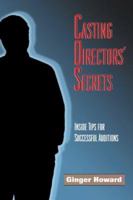 Casting Directors' Secrets 1581150725 Book Cover