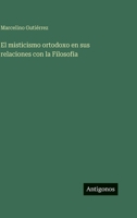 El misticismo ortodoxo en sus relaciones con la Filosofia (Spanish Edition) 3563943915 Book Cover