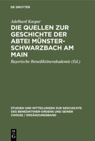 Die Quellen zur Geschichte der Abtei Münsterschwarzbach am Main (German Edition) 3486760068 Book Cover