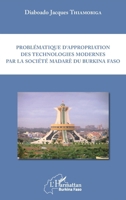 Problématique d'appropriation des technologies modernes par la société madarè du Burkina Faso (Harmattan Burkina Faso) (French Edition) 2343130388 Book Cover