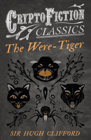 The Were-Tiger 1473308321 Book Cover