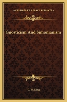 Gnosticism And Simonianism 1425341284 Book Cover