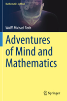Adventures of Mind and Mathematics 3030518116 Book Cover