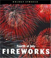 Fourth of July Fireworks (Holiday Symbols) 1503894193 Book Cover