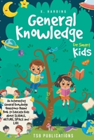 General Knowledge for Smart Kids 1960020196 Book Cover