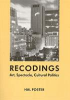 Recodings: Art, Spectacle, Cultural Politics 0941920046 Book Cover