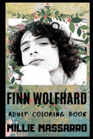 Finn Wolfhard Adult Coloring Book: Mike from Stranger Things and Ritchie from It Movie Inspired Coloring Book for Adults (Finn Wolfhard Books) 169990328X Book Cover