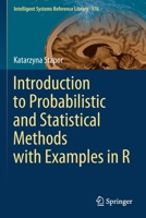 Introduction to Probabilistic and Statistical Methods with Examples in R 3030458016 Book Cover