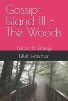 Gossip-Island III - The Woods: Marc & Emely B08CWCFPFD Book Cover