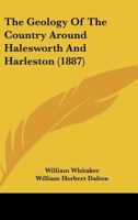 The Geology Of The Country Around Halesworth And Harleston 1167165667 Book Cover