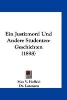 Ein Justizmord Und Andere Studenten-Geschichten (1898) 1161144757 Book Cover