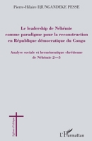 Le leadership de Néhémie comme paradigme pour la reconstruction en République démocratique du Congo: Analyse sociale et herméneutique chrétienne de Néhémie 2-5 (Églises d'Afrique) (French Edition) 2343082588 Book Cover