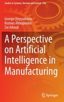 A Perspective on Artificial Intelligence in Manufacturing 3031218272 Book Cover