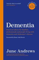 Dementia: The One-Stop Guide: Practical advice for families, professionals, and people living with dementia and Alzheimer’s Disease 1781251711 Book Cover