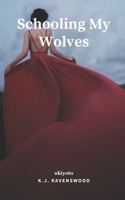 Schooling My Wolves 9354905595 Book Cover