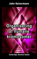 Organisering af humane kromosomer 1697542956 Book Cover