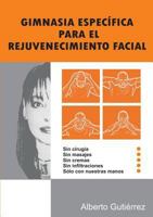 GIMNASIA ESPECÍFICA PARA EL REJUVENECIMIENTO FACIAL 1447783689 Book Cover