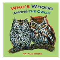 Who's Whooo Among the Owls? 1530611458 Book Cover