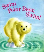 Swim Polar Bear, Swim! 0590635972 Book Cover