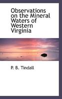 Observations on the Mineral Waters of Western Virginia 1117563472 Book Cover