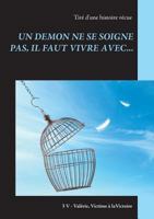 Un Demon Ne Se Soigne Pas, Il Faut Vivre Avec... 232212298X Book Cover