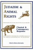 Judaism and Animal Rights: Classical and Contemporary Responses 0916288358 Book Cover