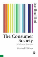 The Consumer Society: Myths and Structures 2070323498 Book Cover